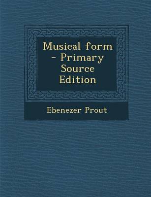 Book cover for Musical Form - Primary Source Edition