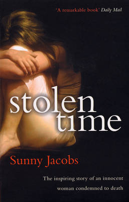 Book cover for Stolen Time One Womans Inspiring Story As An Innocent Condemned