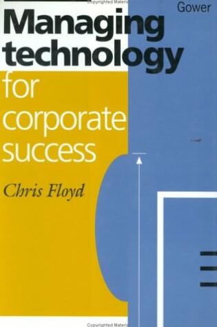 Cover of Managing Technology for Corporate Success