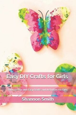 Cover of Easy DIY Cr&#1072;ft&#1109; for Girls