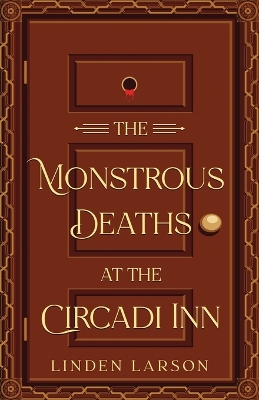 Cover of The Monstrous Deaths at the Circadi Inn