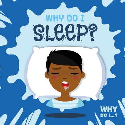 Book cover for Why Do I Sleep?