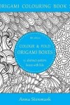Book cover for Colour & fold origami boxes - 15 abstract-pattern boxes with lids