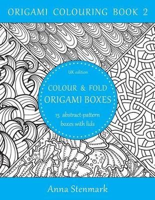 Cover of Colour & fold origami boxes - 15 abstract-pattern boxes with lids