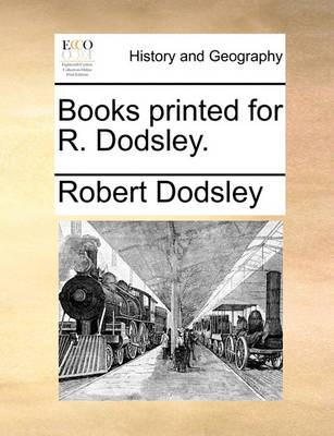 Book cover for Books Printed for R. Dodsley.