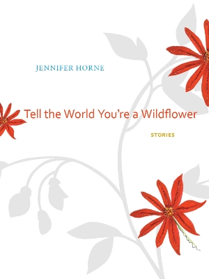 Book cover for Tell the World You're a Wildflower