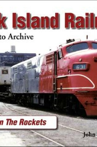 Cover of Rock Island Railroad Photo Archive