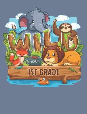 Book cover for Wild About 1st Grade