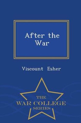 Cover of After the War - War College Series