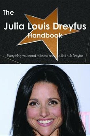 Cover of The Julia Louis Dreyfus Handbook - Everything You Need to Know about Julia Louis Dreyfus