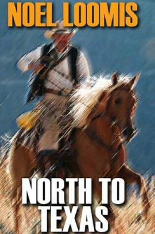 Cover of North to Texas