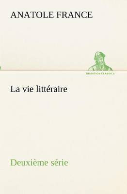 Book cover for La vie littéraire Deuxième série