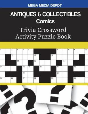 Book cover for ANTIQUES & COLLECTIBLES Comics Trivia Crossword Activity Puzzle Book