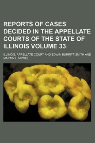 Cover of Reports of Cases Decided in the Appellate Courts of the State of Illinois Volume 33