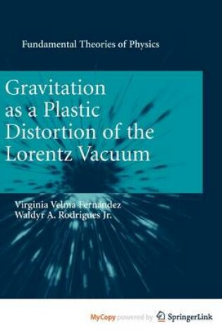 Cover of Gravitation as a Plastic Distortion of the Lorentz Vacuum