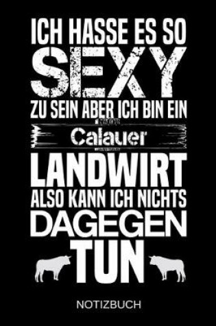 Cover of Ich hasse es so sexy zu sein aber ich bin ein Calauer Landwirt also kann ich nichts dagegen tun