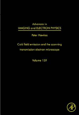 Cover of Cold Field Emission and the Scanning Transmission Electron Microscope