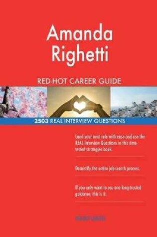 Cover of Amanda Righetti RED-HOT Career Guide; 2503 REAL Interview Questions