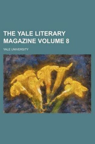 Cover of The Yale Literary Magazine Volume 8