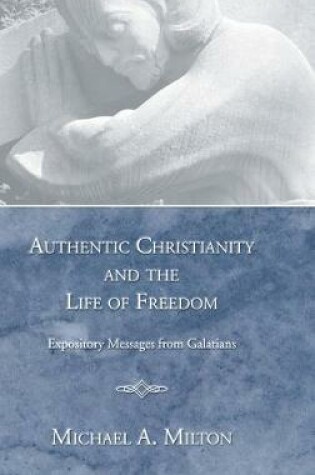 Cover of Authentic Christianity and the Life of Freedom