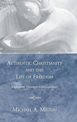 Book cover for Authentic Christianity and the Life of Freedom