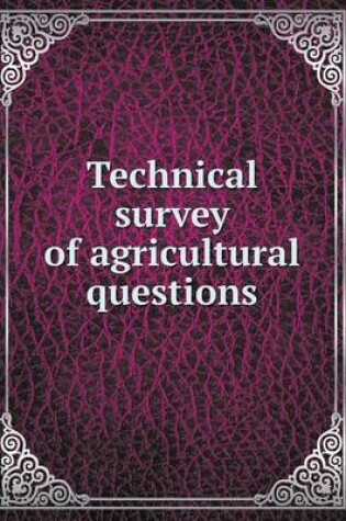 Cover of Technical survey of agricultural questions