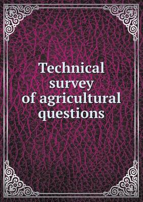 Book cover for Technical survey of agricultural questions