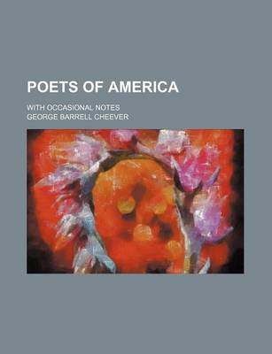 Book cover for Poets of America; With Occasional Notes