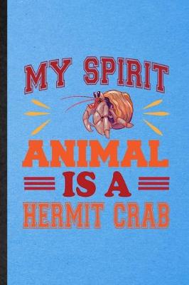 Book cover for My Spirit Animal Is a Hermit Crab