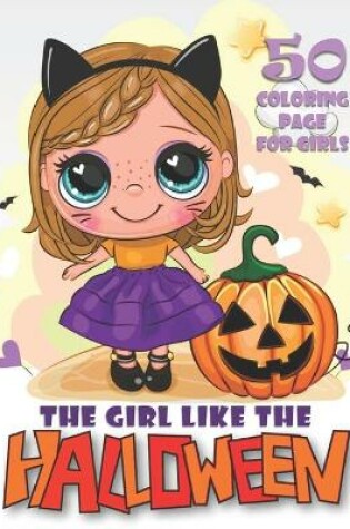 Cover of The Girl Like The Halloween