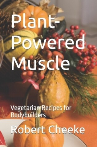 Cover of Plant-Powered Muscle