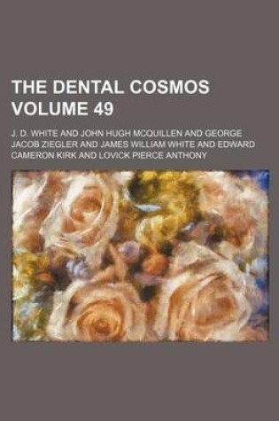 Cover of The Dental Cosmos Volume 49