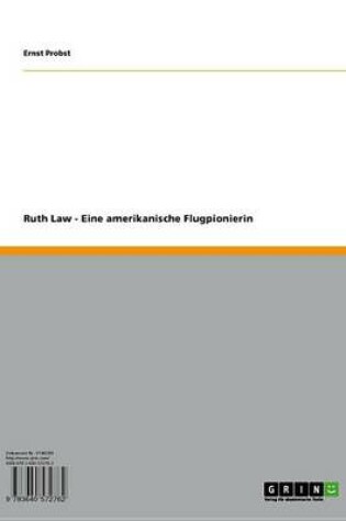 Cover of Ruth Law - Eine Amerikanische Flugpionierin