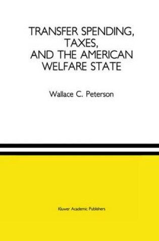 Cover of Transfer Spending, Taxes, and the American Welfare State