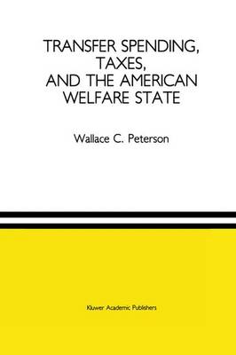 Book cover for Transfer Spending, Taxes, and the American Welfare State