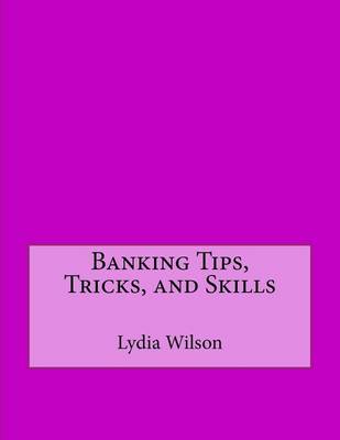 Book cover for Banking Tips, Tricks, and Skills