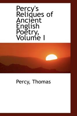 Book cover for Percy's Reliques of Ancient English Poetry, Volume I