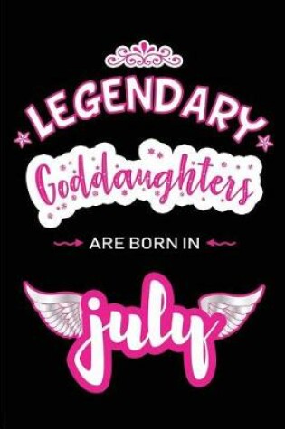 Cover of Legendary Goddaughters are born in July