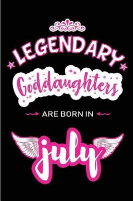 Book cover for Legendary Goddaughters are born in July