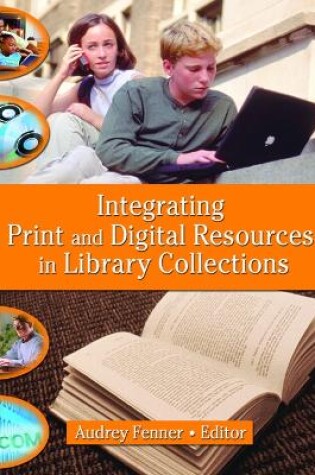 Cover of Integrating Print and Digital Resources in Library Collections