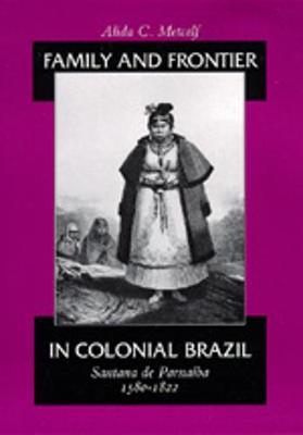 Book cover for Family and Frontier in Colonial Brazil