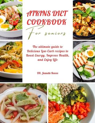 Book cover for Atkins Diet Cookbook for Seniors