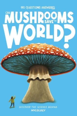 Cover of Can Mushrooms Save the World?