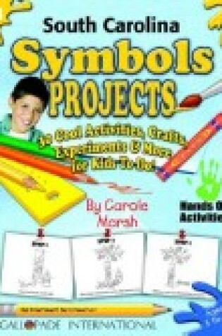 Cover of South Carolina Symbols Projects - 30 Cool Activities, Crafts, Experiments & More