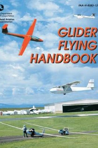 Cover of Glider Flying Handbook (FAA-H-8083-13)