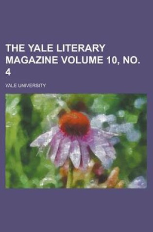 Cover of The Yale Literary Magazine Volume 10, No. 4