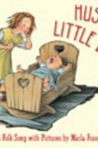 Cover of Hush, Little Baby: A Folk Song with Pictures