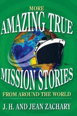 Cover of More Amazing True Mission Stories from Around the World