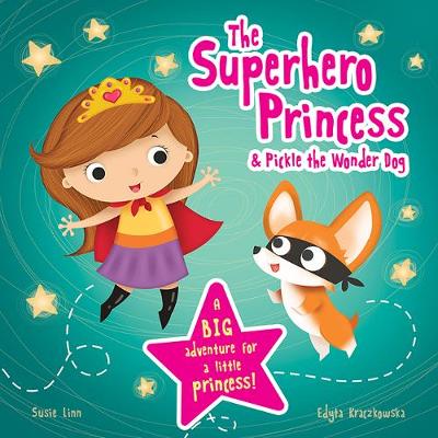 Book cover for The  Superhero Princess & Pickle the Wonder Dog