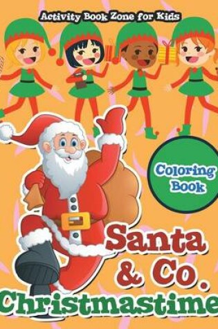 Cover of Santa & Co. Christmastime Coloring Book